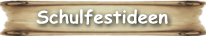 Ideen für euer Schulfest